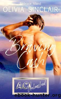 Braving Cash: Embrace Island (ACI Unleashed Book 3) by Olivia Sinclair