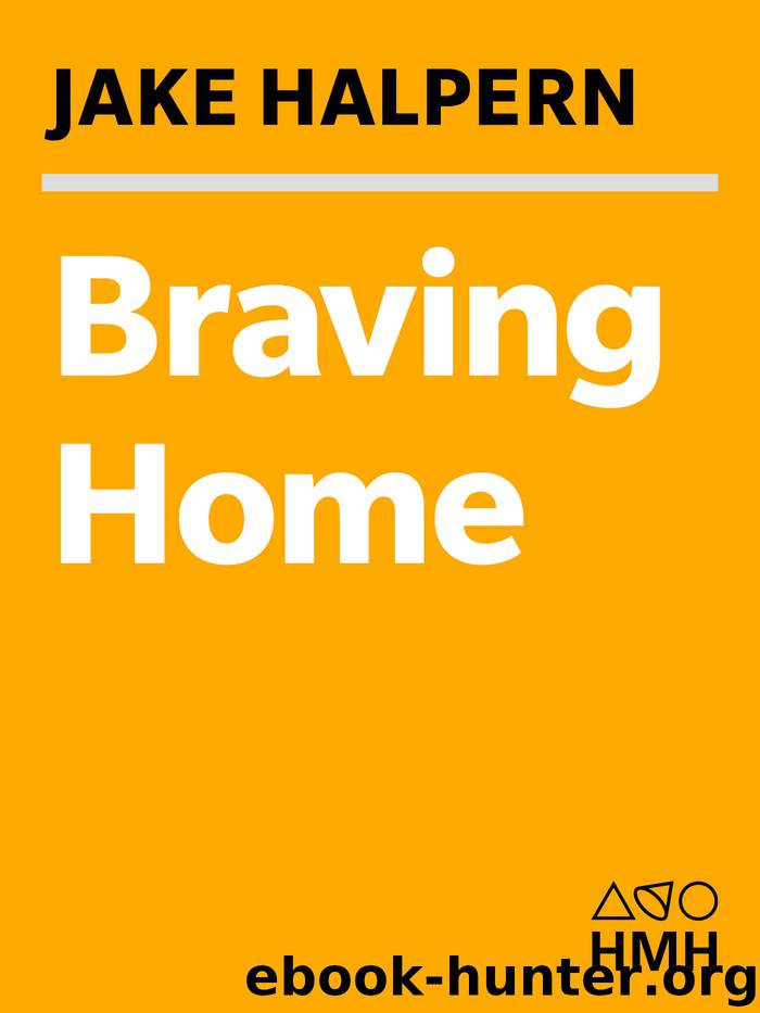 Braving Home by Jake Halpern