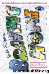 Braving Home: Dispatches From the Underwater Town, the Lava-Side Inn, and Other Extreme Locales by Halpern Jake
