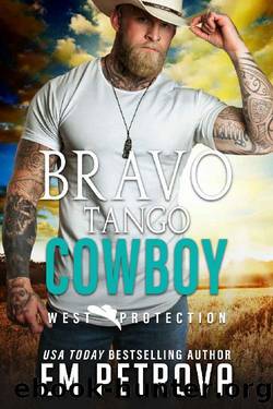 Bravo Tango Cowboy (WEST Protection Book 7) by Em Petrova
