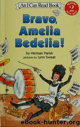 Bravo, Amelia Bedelia! by Parish Herman