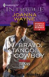 Bravo, Tango, Cowboy by Joanna Wayne