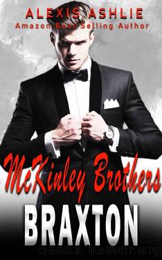 Braxton (McKinley Brothers Book 1) by Alexis Ashlie