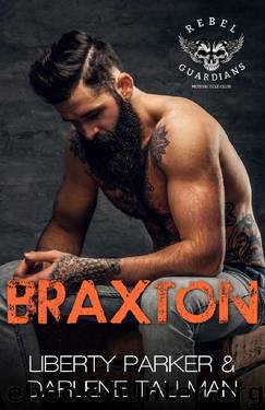 Braxton: Rebel Guardians MC by Liberty Parker & Darlene Tallman