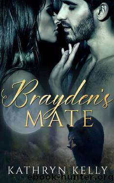 Brayden's Mate by Kathryn Kelly