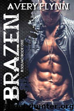 Brazen (B-Squad #1) by Avery Flynn
