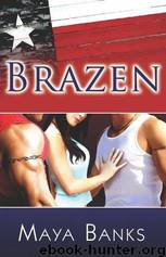 Brazen - 1 Brazen by Maya Banks