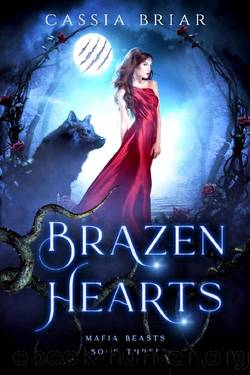 Brazen Hearts: A Dark Reverse Harem Paranormal Romance (Mafia Beasts Book 3) by Cassia Briar