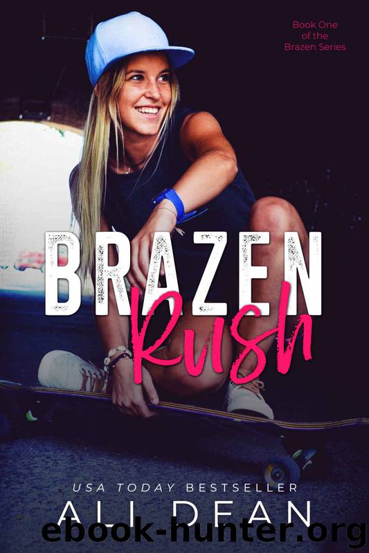 Brazen Rush: Brazen Series Book 1 by Dean Ali
