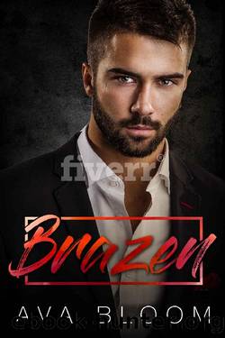 Brazen_A Bad Boy Mafia Romance by Ava Bloom
