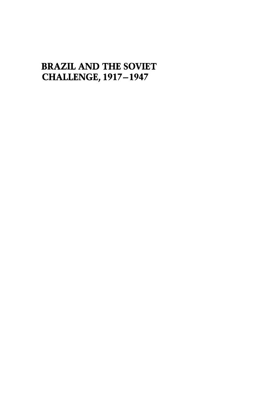 Brazil and the Soviet Challenge, 1917â1947 by Stanley E. Hilton