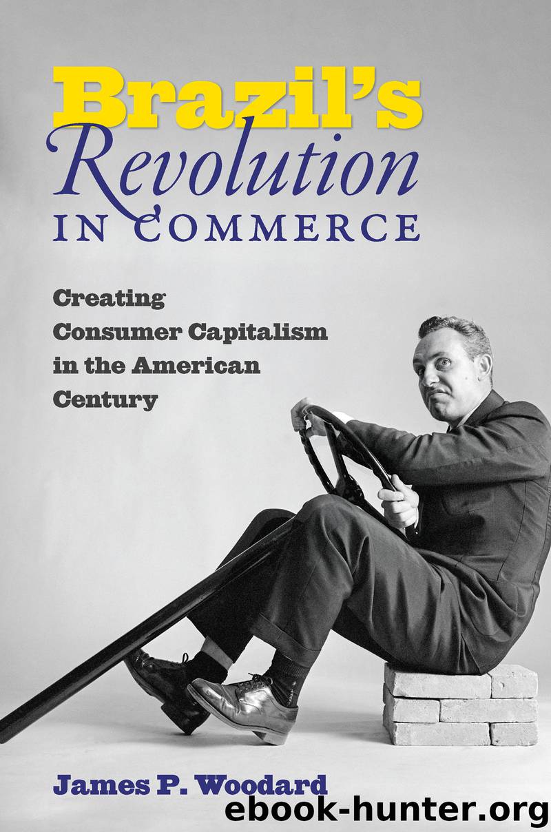 Brazil's Revolution in Commerce by James P. Woodard