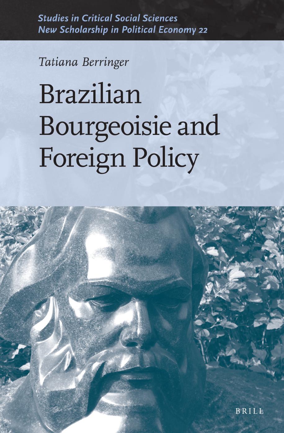 Brazilian Bourgeoisie and Foreign Policy by Tatiana Berringer