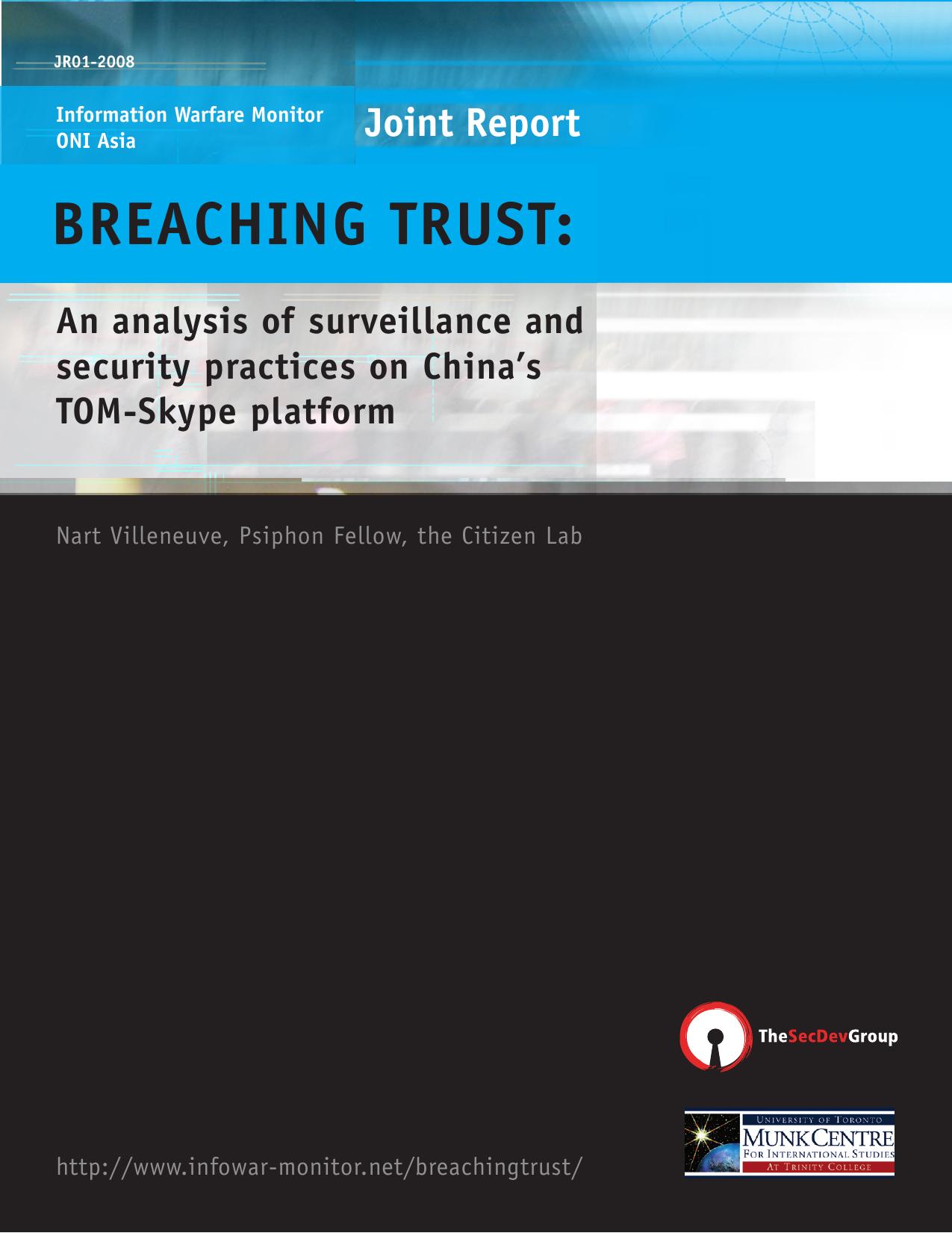 Breaching Trust - An analysis of surveillance & security practices on Chinas TOMSkype platform by Nart Villeneuve