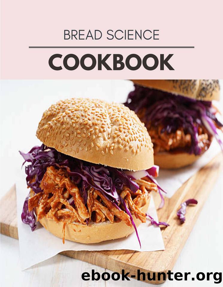 Bread Science Cookbook: Healthy Whole Food Recipes And Heal The Electric Body by Melanie Simpson