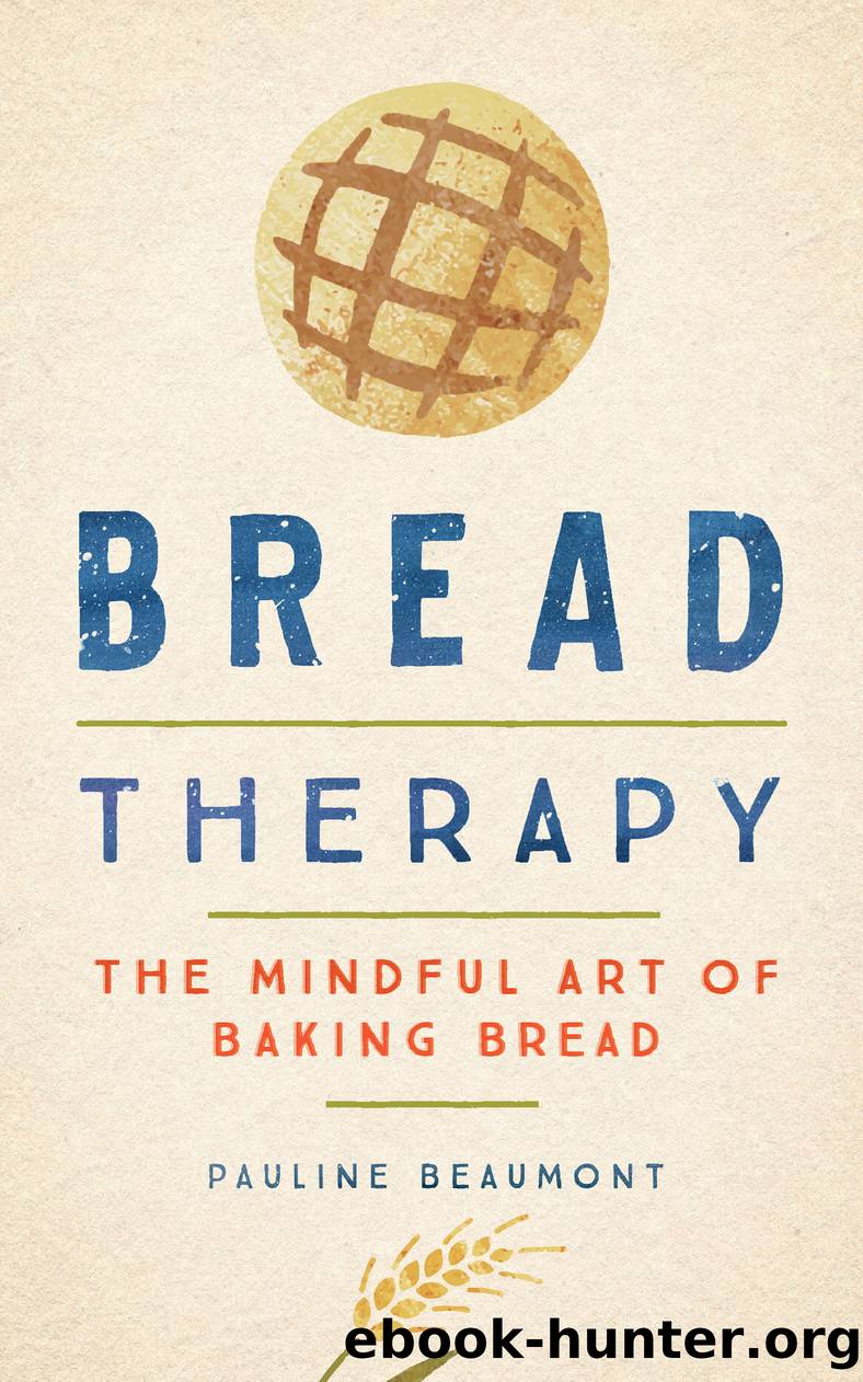 Bread Therapy by Pauline Beaumont