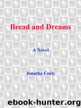 Bread and Dreams by Jonatha Ceely