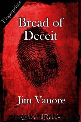 Bread of Deceit by Jim Vanore