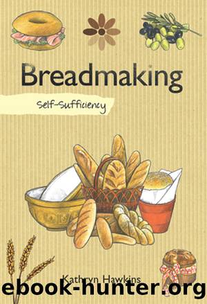 Breadmaking by Kathryn Hawkins