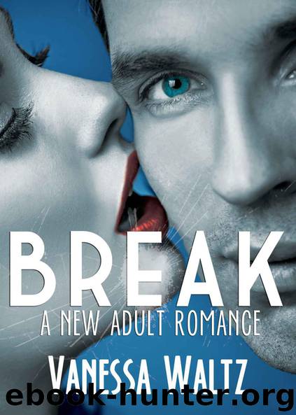 Break (Billionaire New Adult Romance) by Waltz Vanessa