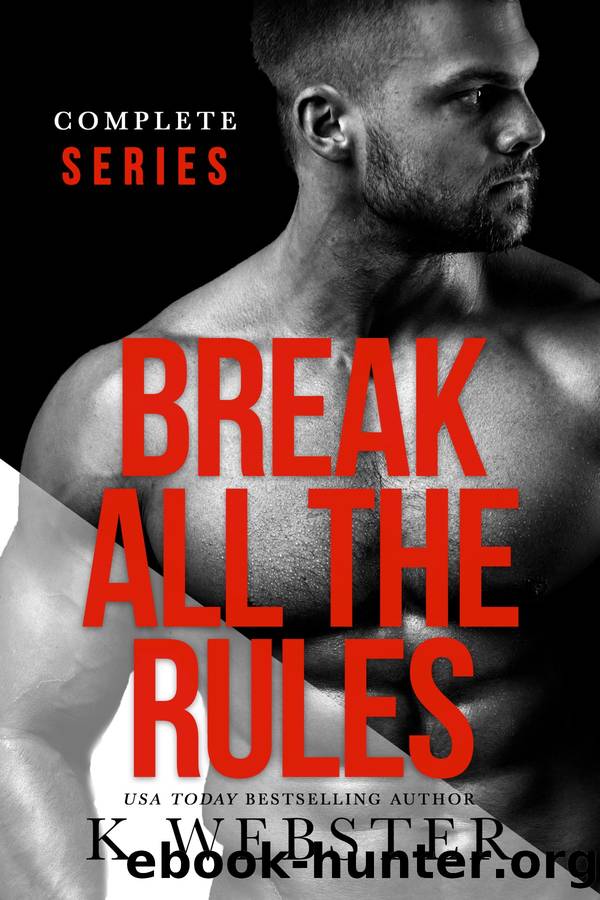 Break All the Rules by K Webster
