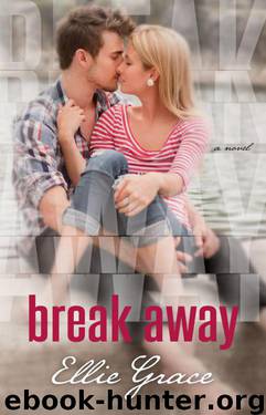 Break Away by Ellie Grace