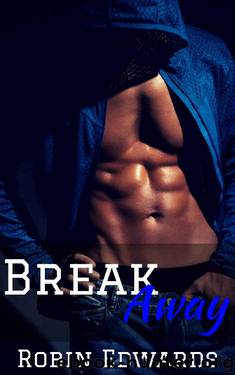 Break Away by Robin Edwards