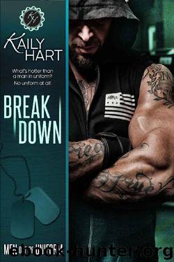 Break Down (Men out of Uniform Book 4) by Kaily Hart