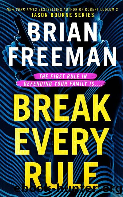 Break Every Rule by Brian Freeman