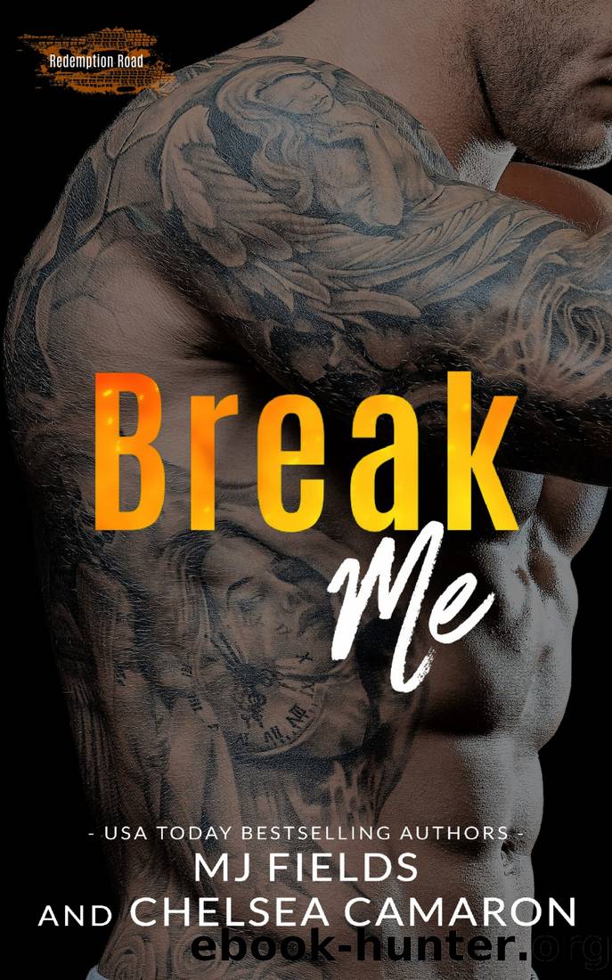 Break Me by Fields M. J. & Camaron Chelsea