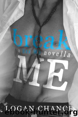 Break Me by Logan Chance