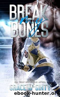 Break My Bones (Penalty Box Players) by Grace McGinty