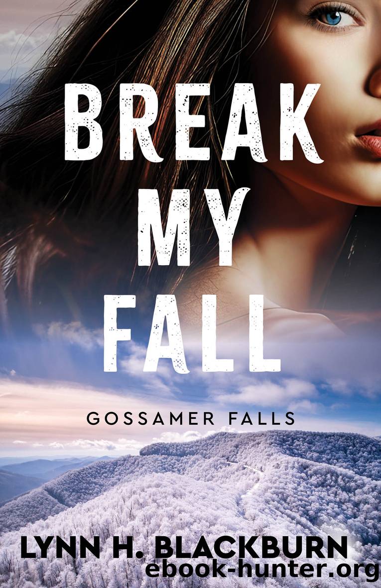 Break My Fall by Lynn H. Blackburn