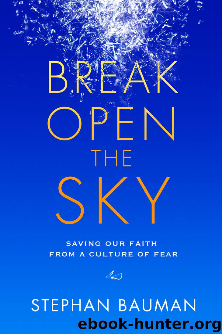 Break Open the Sky by Stephan Bauman