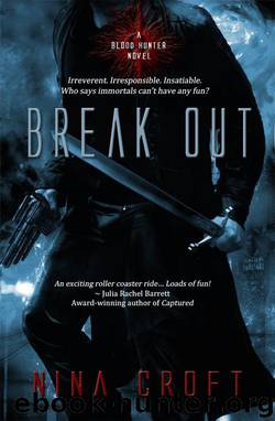 Break Out (A Blood Hunter Novel, book 1) by Croft Nina