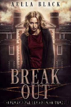 Break Out (Supernatural Prison Trilogy Book 3) by Aella Black