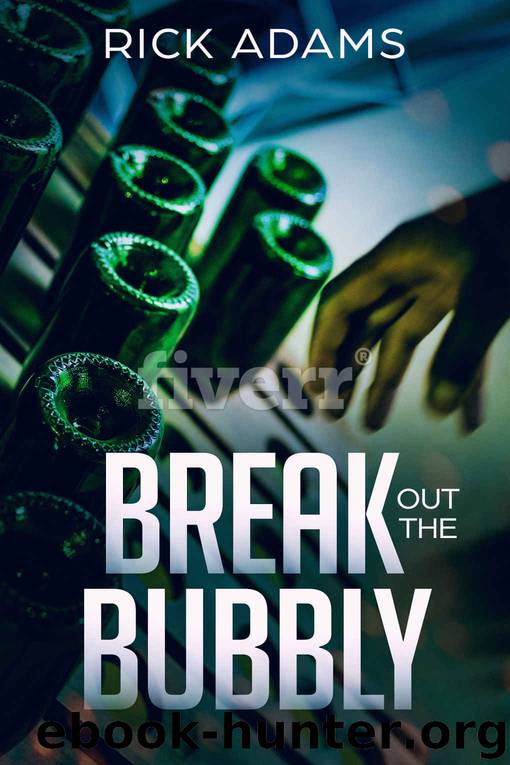 Break Out The Bubbly by Rick Adams