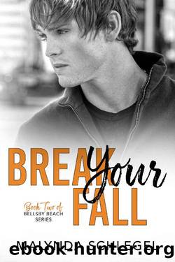 Break Your Fall (Bellsby Beach Book 2) by Malynda Schlegel