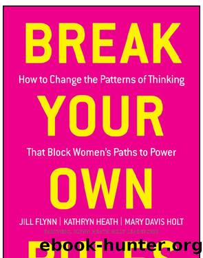 Break Your Own Rules by Jill Flynn & Kathryn Heath & Mary Davis Holt