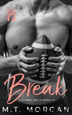 Break by M.T. Morgan