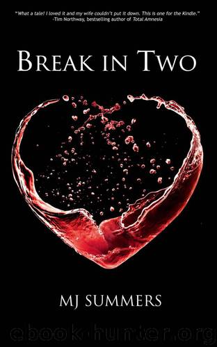 Break in Two by Summers M. J