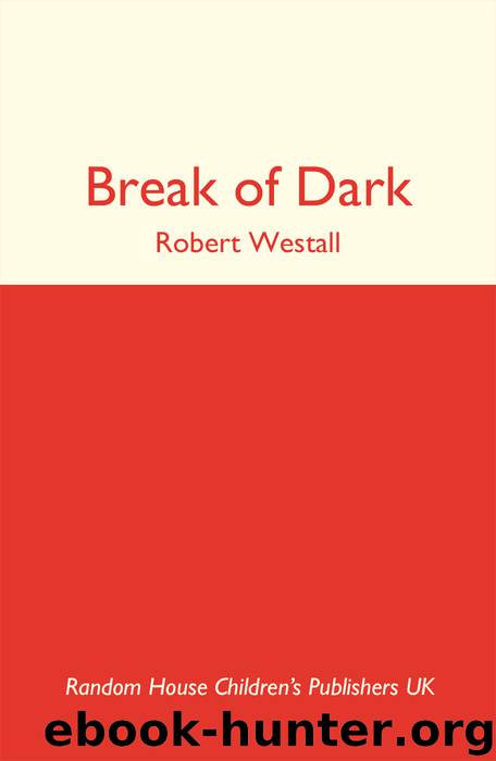 Break of Dark by Robert Westall