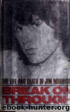 Break on through : the life and death of Jim Morrison by Riordan James 1949- & Prochnicky Jerry