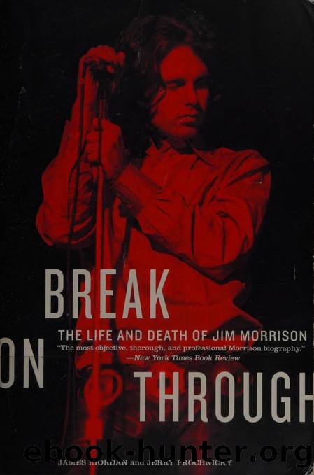 Break on through : the life and death of Jim Morrison by Riordan James 1949-