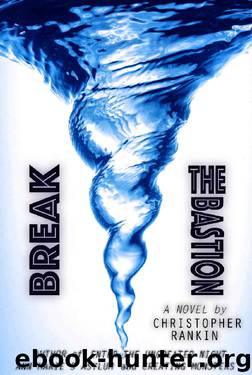 Break the Bastion by Christopher Rankin