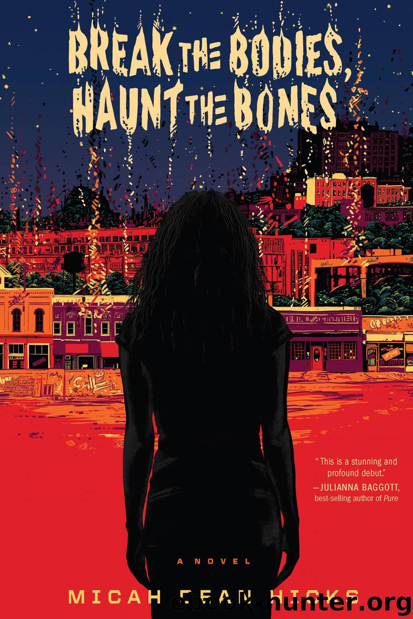 Break the Bodies, Haunt the Bones by Micah Dean Hicks