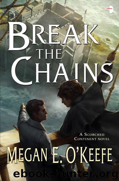 Break the Chains by Megan E. O'Keefe