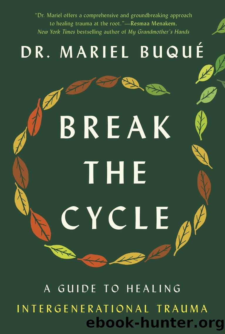 Break the Cycle by Dr. Mariel Buqué