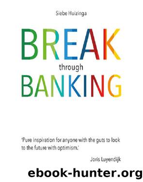 Break trough Banking by Siebe Huizinga