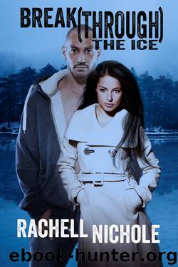 Break(Through)theIce by Rachell Nichole